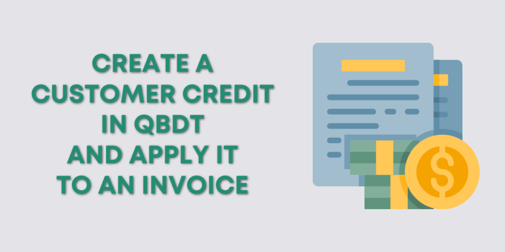 how-to-create-a-customer-credit-in-quickbooks-desktop-and-apply-it-to