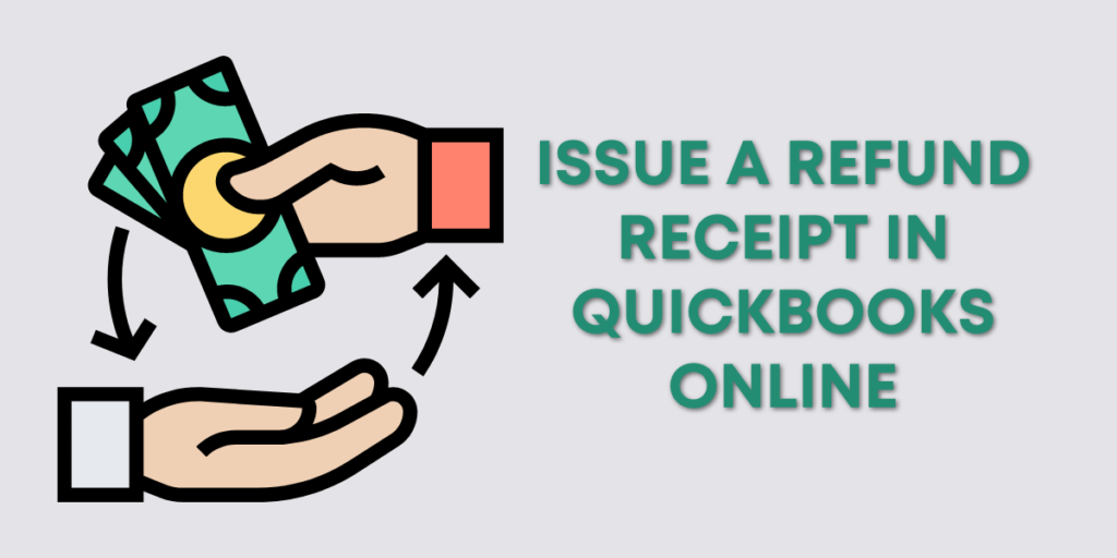 how-to-issue-a-refund-receipt-in-quickbooks-online-gentle-frog